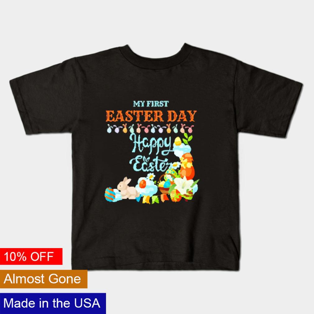 Awesome My first easter day shirt