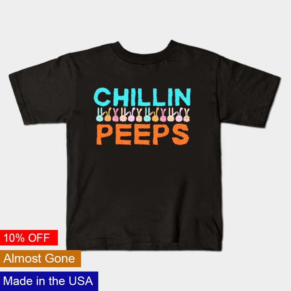 Funny Easter day chillin peeps shirt