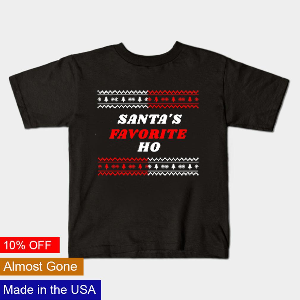 Awesome Santa's favorite ho ugly Christmas shirt