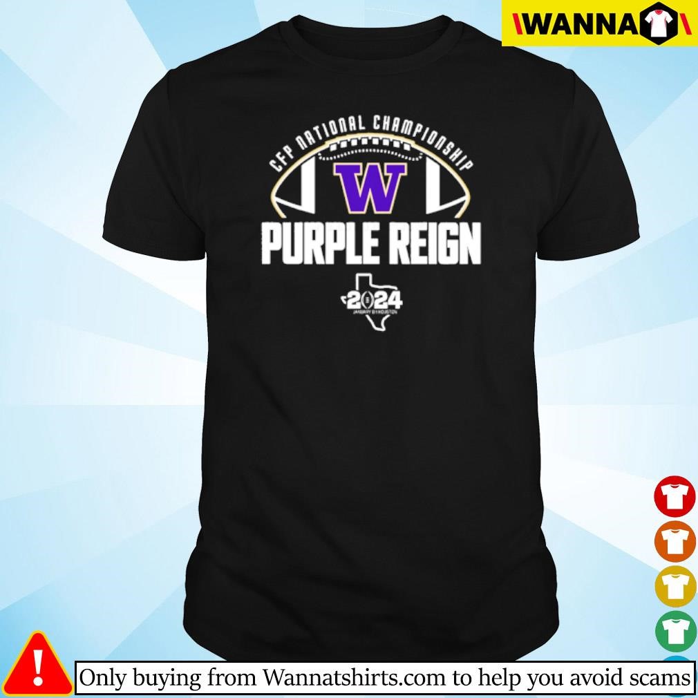 Official Washington Huskies CFP National Championship Purple Reign 2024 January 8 Houston shirt